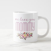 Grande Tasse On Vous Aime Maman Rose Floral (Droite)
