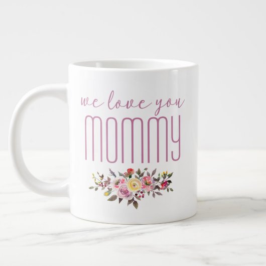 Grande Tasse On Vous Aime Maman Rose Floral (Gauche)