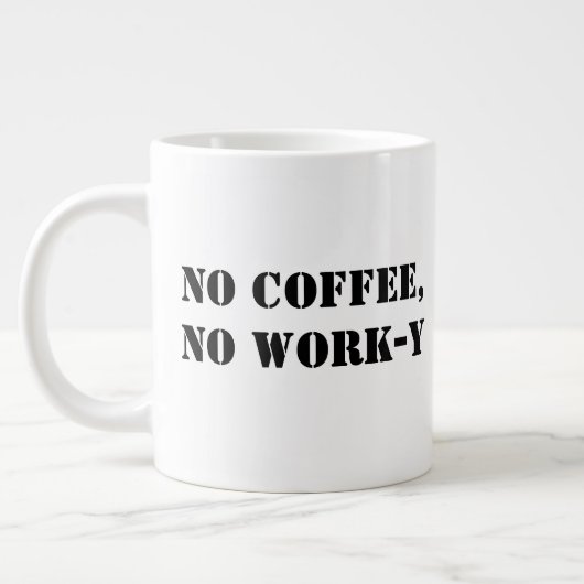 Grande Tasse Pas de café Pas de boue (Gauche)