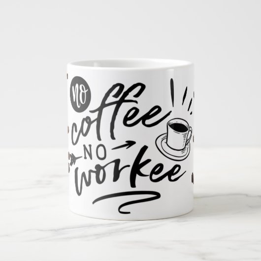 Grande Tasse Pas de café Pas de travail (Devant)