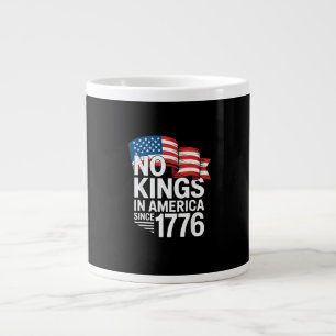 Grande Tasse Pas de rois en Amérique depuis 1776 Protestation C