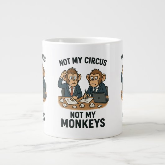 Grande Tasse Pas mon cirque, pas mes singes - Drôle moine caric (Devant)