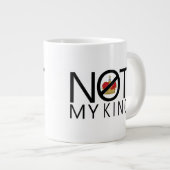 Grande Tasse Pas mon roi (Devant droit)