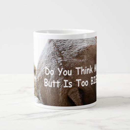 Grande Tasse Pensez-Vous Que Ma Casse Est Trop Grande ? Bison (Devant)