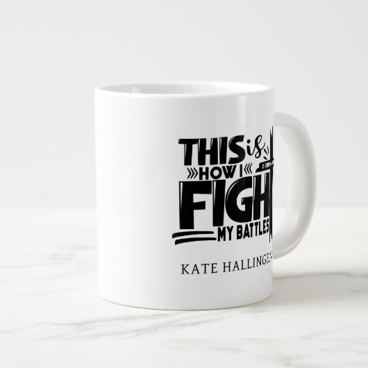 Grande Tasse Personnalisé Voici Comment Je Combattre Mes Batail (Devant droit)