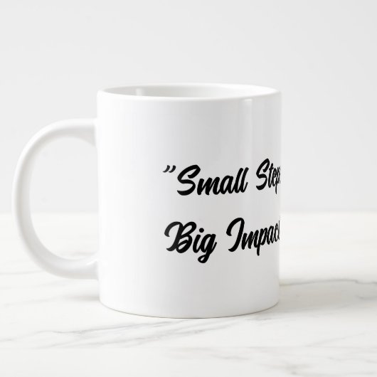 Grande Tasse Petits pas, grand impact (Gauche)