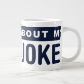 Grande Tasse Posez-Moi Des Questions Sur Les Blagues De Mon Pèr (Droite)