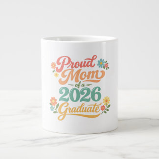 Grande Tasse Proud Mom 2026 Graduate Gift