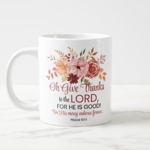 Grande Tasse Psaume 107:1 Oh Remerciez le Seigneur Floral Fall