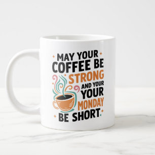 Grande Tasse Puisse Votre Café Être Fort - Cadeau De Caféine
