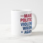 Grande Tasse Rendre la violence politique incorrecte (Devant droit)