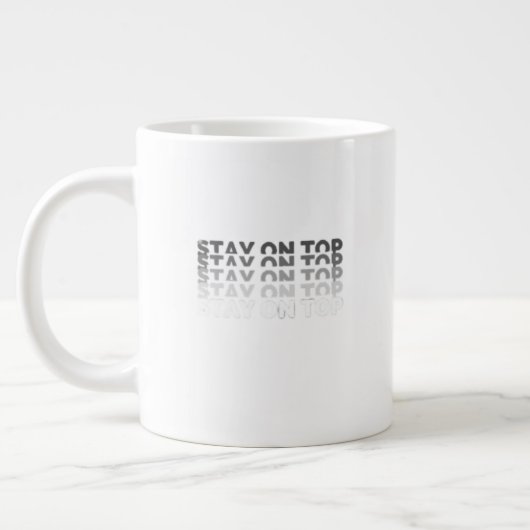 Grande Tasse Restez au sommet (Gauche)