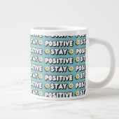 Grande Tasse Restez Positif (Droite)