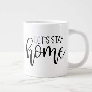 Grande Tasse Restons à la maison