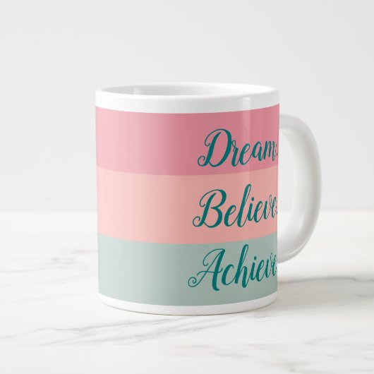 Grande Tasse Rêver Croire Atteindre rose Peach Turquoise Script (Devant droit)