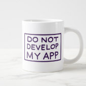GRANDE TASSE RICK ET MORTY™| NE PAS DÉVELOPPER MON APP (Droite)
