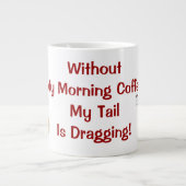 Grande Tasse Sans mon café de matin (Devant)