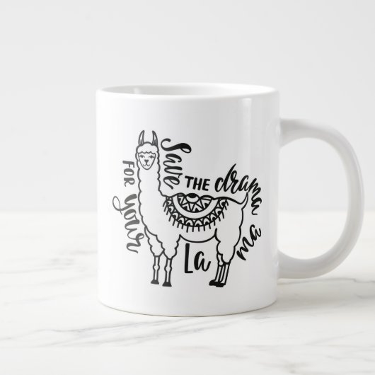 Grande Tasse Sauvez Le Drame Pour Votre Llama (Droite)