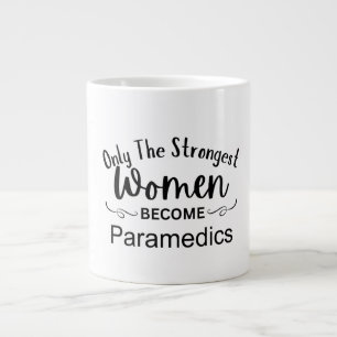 Grande Tasse Seules les femmes les plus fortes deviennent ambul