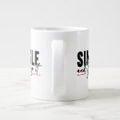 Grande Tasse Single and Loving It (Dos)