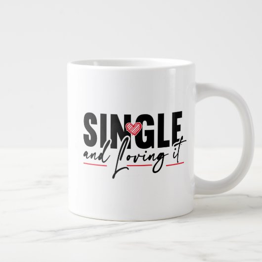 Grande Tasse Single and Loving It (Droite)