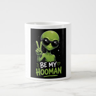 Grande Tasse Sois mon humain 👽