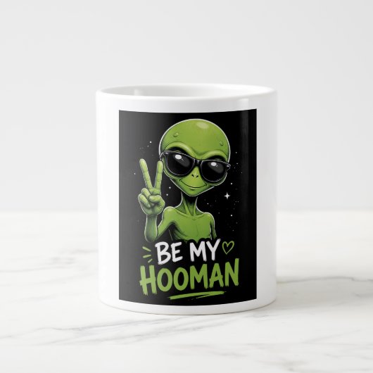 Grande Tasse Sois mon humain 👽 (Devant)