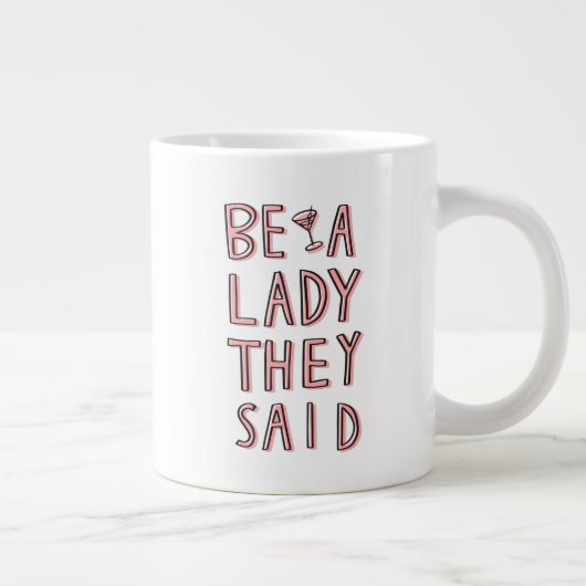Grande Tasse Sois Une Dame Dit-On (Droite)
