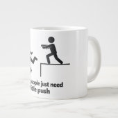 Grande Tasse Some People Just Need A Little Push  (Devant droit)