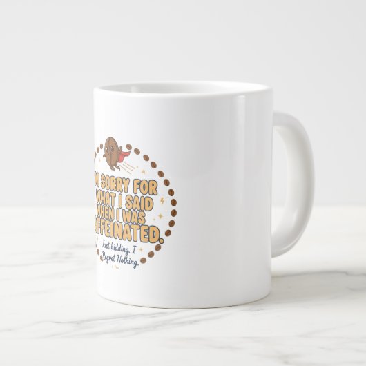 Grande Tasse Sorry for What I Said When Caffeinated (Devant droit)