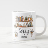 Grande Tasse Sorry I'm Booked Book Lover (Droite)