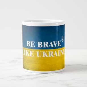 Grande Tasse Soyez courageux comme l'Ukraine citation textuelle