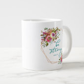Grande Tasse Soyez Fort (Devant droit)