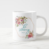 Grande Tasse Soyez Fort (Droite)