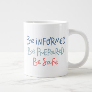 Grande Tasse Soyez informé Soyez prêt à être en sécurité