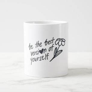 Grande Tasse Soyez la Meilleure Version de Vous-Même Motivation