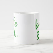 Grande Tasse Soyez le bon (Devant)