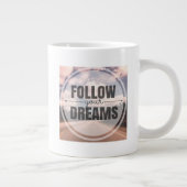 Grande Tasse Suivez vos rêves (Droite)