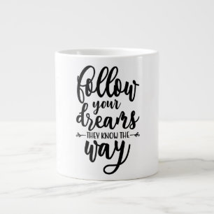 Grande Tasse Suivez Votre Rêve - Ils Connaissent Le Chemin