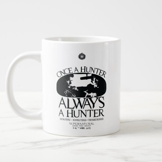 Grande Tasse Supernaturel "Une fois chasseur, toujours chasseur (Gauche)