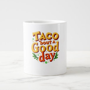 Grande Tasse Taco pour une bonne journée - Jeu de mots culinair