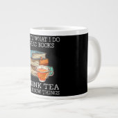 Grande Tasse That's what i do i read books i drink tea (Devant droit)