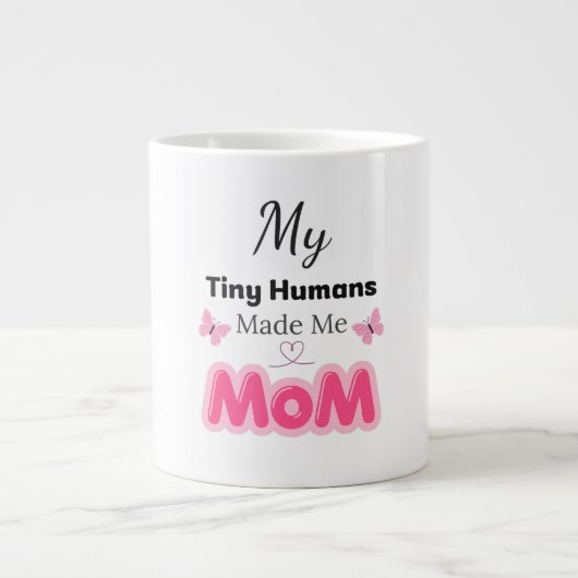 Grande Tasse Tiny Humans Made Me Mom Modern Pink Design (Devant)