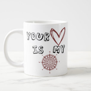 Grande Tasse Ton coeur est mon boussole