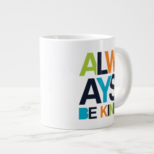 Grande Tasse Toujours être gentil (Devant droit)