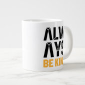 Grande Tasse Toujours être gentil (Devant droit)