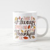 Grande Tasse Toujours Quelque Chose À Remercier Pour (Droite)