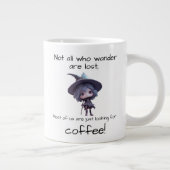 Grande Tasse Tous ceux qui se baladent ne sont pas perdus, (Droite)