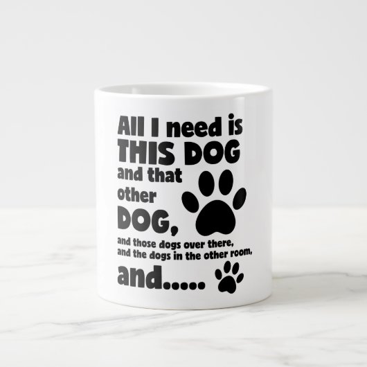 Grande Tasse Tout Ce Dont J'Ai Besoin C'Est Ce Chien Drôle Chie (Devant)