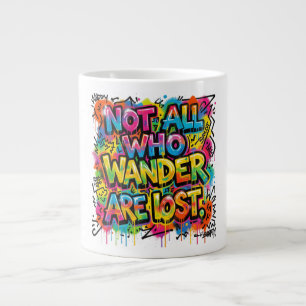 Grande Tasse Tout Ceux Qui Errent Ne Sont Pas Perdus Graffiti A